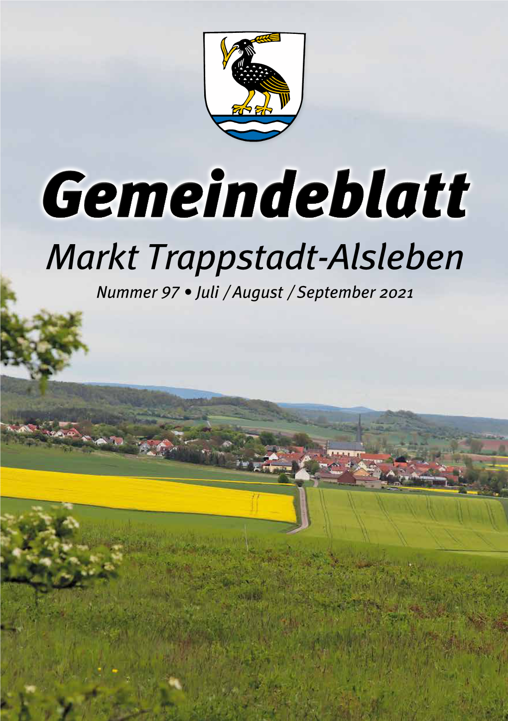 Markt Trappstadt-Alsleben Nummer 97 • Juli / August / September 2021 Liebe Mitbürgerinnen Und Mitbürger