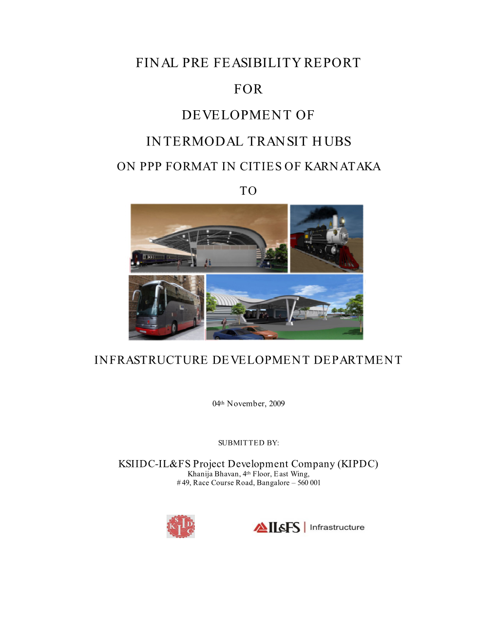 Final Pre Feasibility Report for Development of Intermodal Transit Hubs on Ppp Format in Cities of Karnataka To