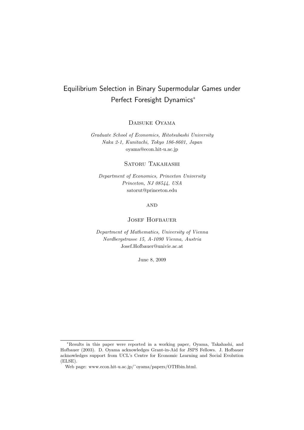 Equilibrium Selection in Binary Supermodular Games Under Perfect Foresight Dynamics∗