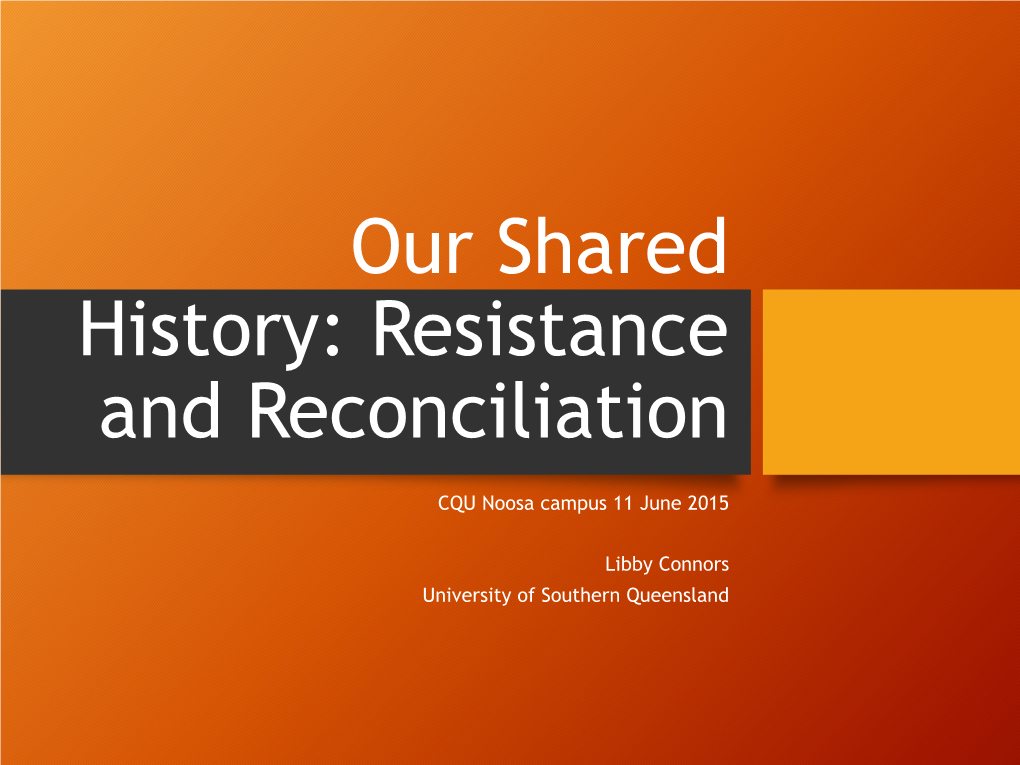 Our Shared History: Resistance and Reconciliation