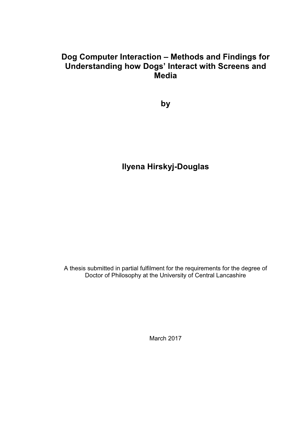 Dog Computer Interaction – Methods and Findings for Understanding How Dogs’ Interact with Screens and Media