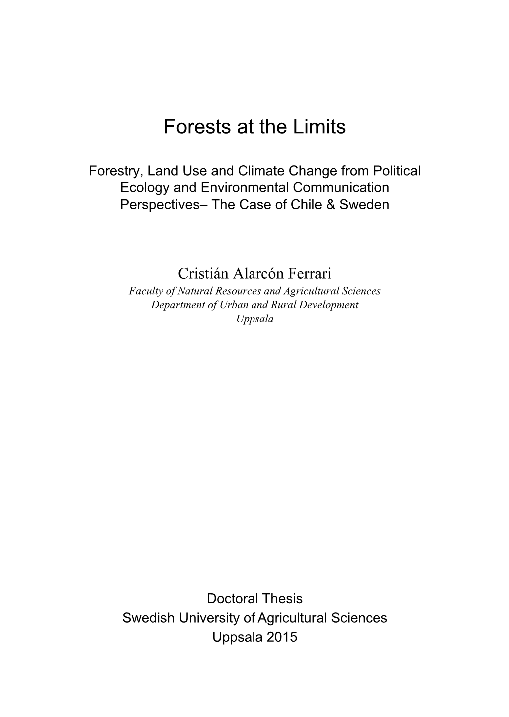 Forests at the Limits