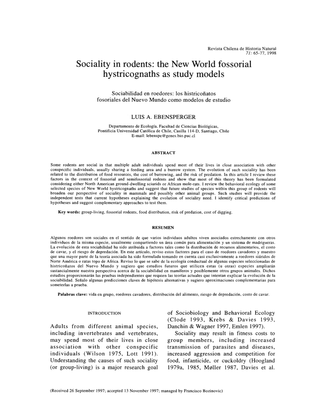 Sociality in Rodents: the New World Fossorial Hystricognaths As Study Models