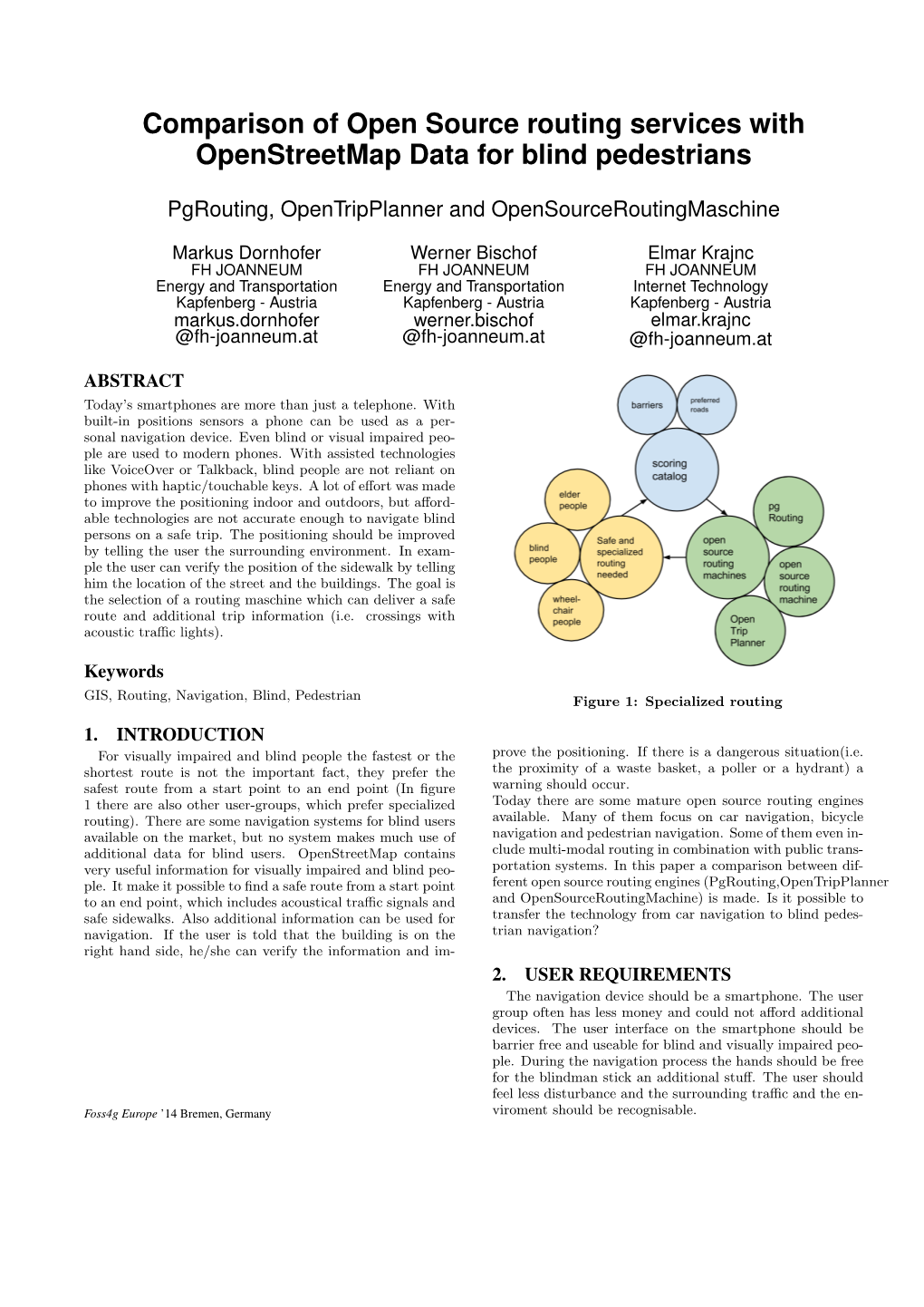 Comparison of Open Source Routing Services with Openstreetmap Data for Blind Pedestrians