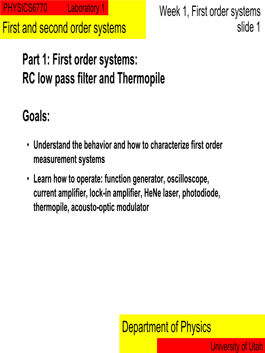 Part 1: First Order Systems: RC Low Pass Filter and Thermopile Goals