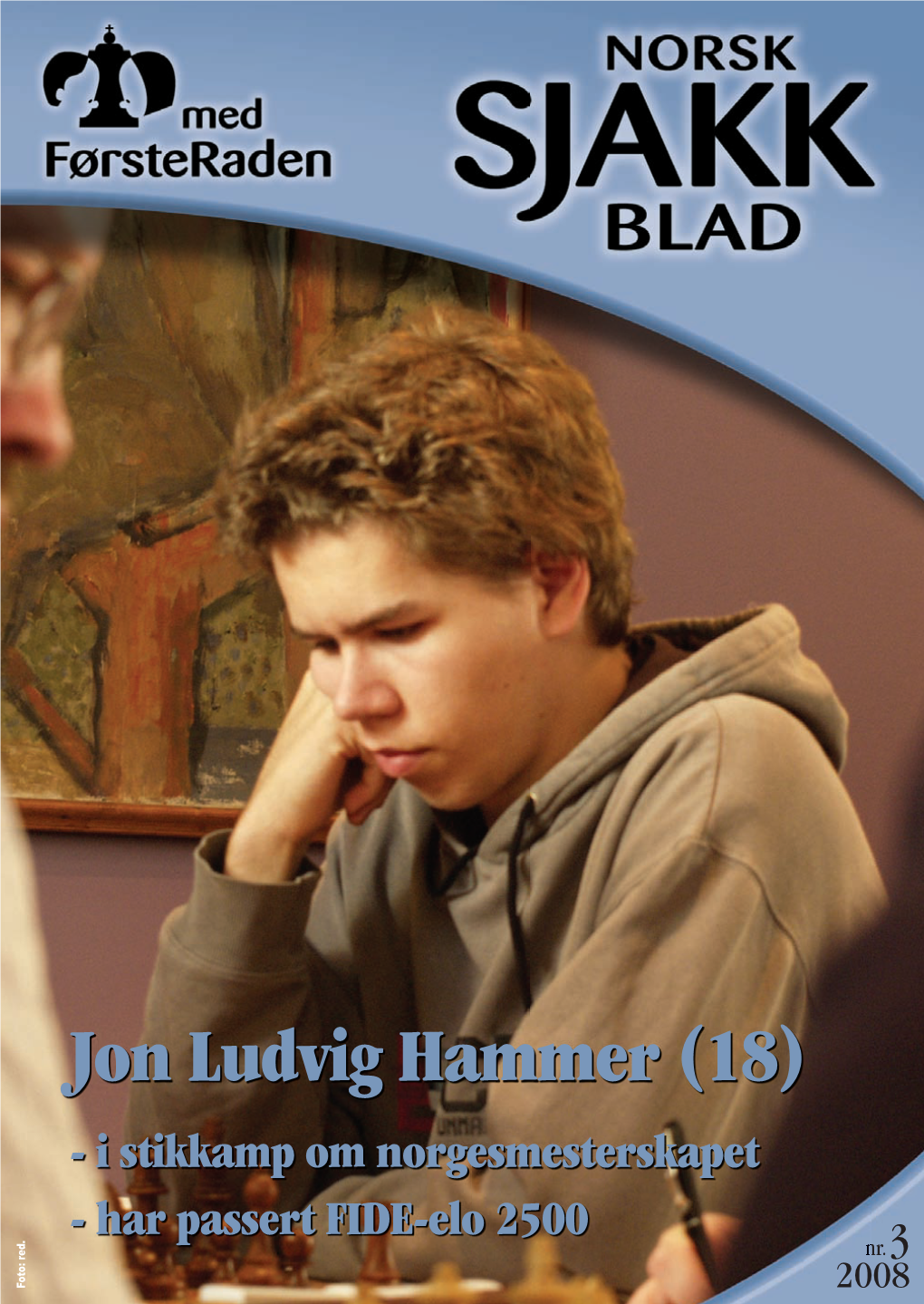 Jon Ludvig Hammer (18) - I Stikkamp Om Norgesmesterskapet - Har Passert FIDE-Elo 2500 Nr