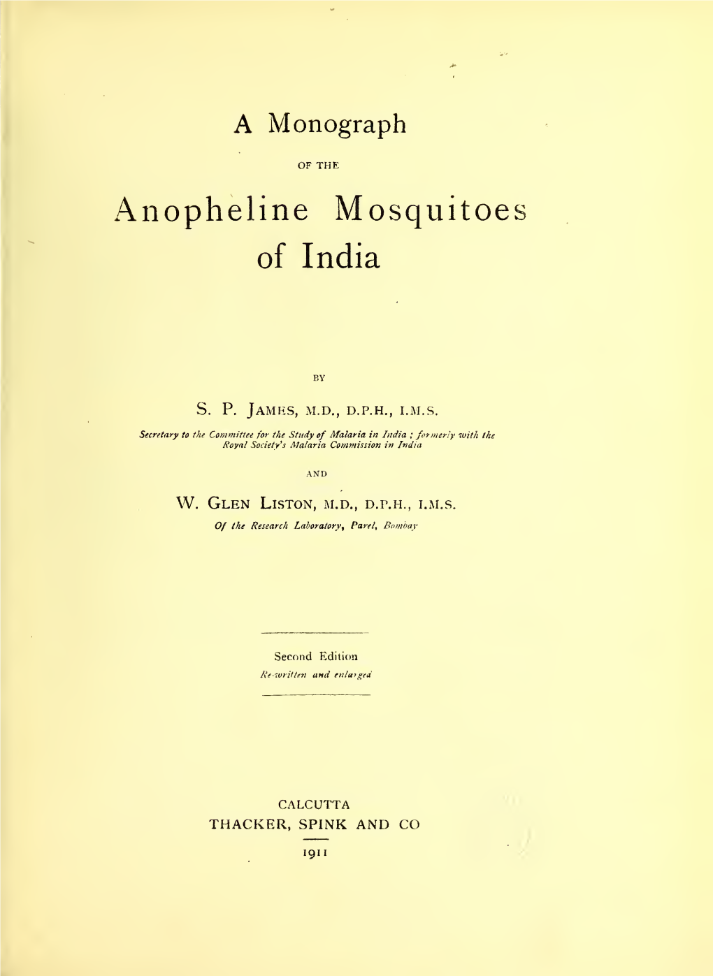 A Monograph of the Anopheles Mosquitoes of India / by S.P. James and W. Glen Liston