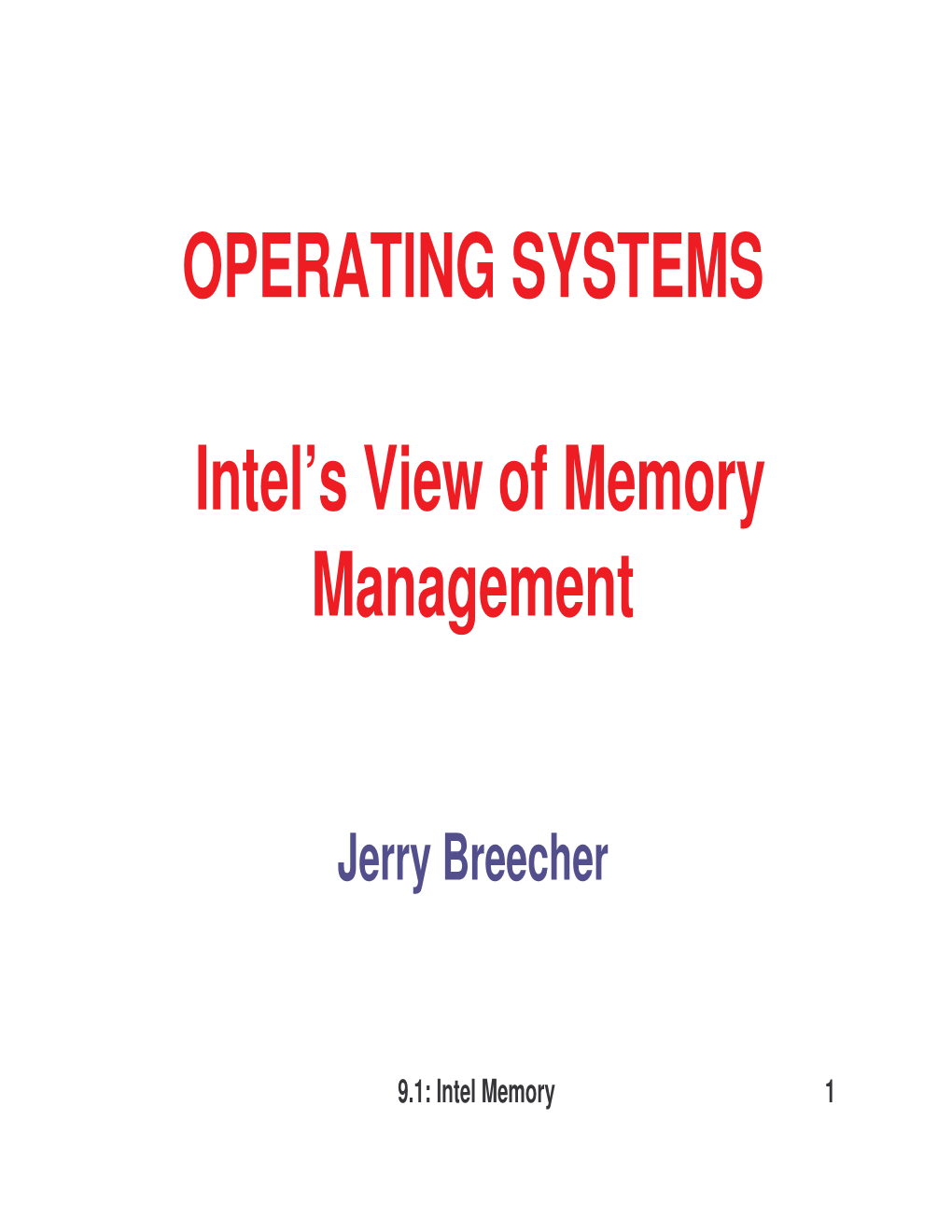 OPERATING SYSTEMS Intel's View of Memory Management