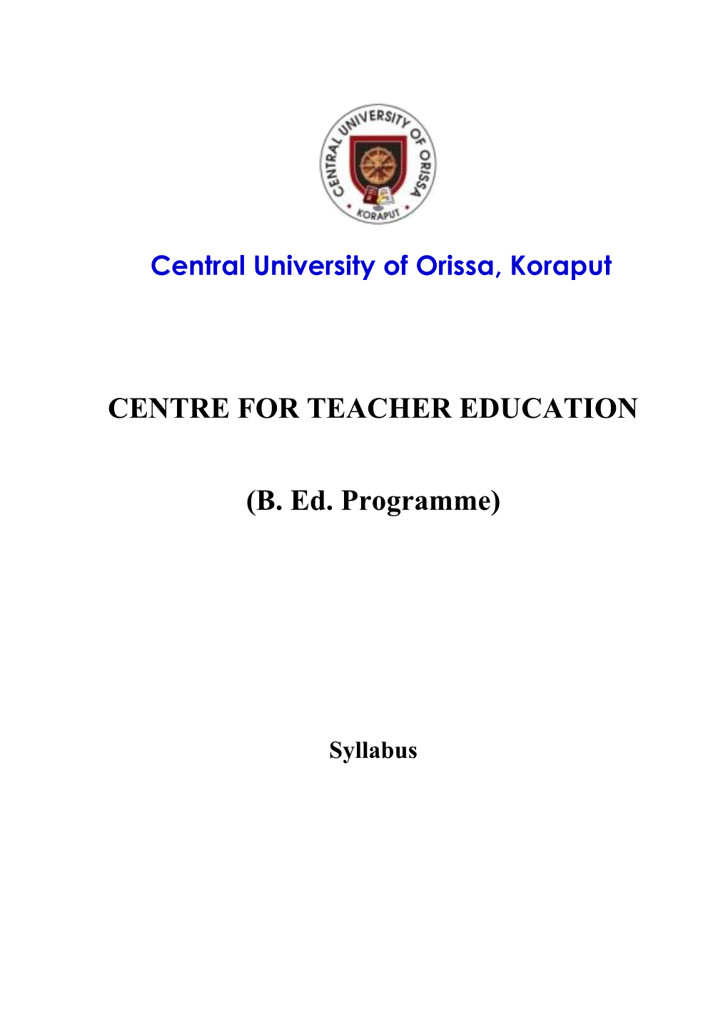 CENTRE for TEACHER EDUCATION (B. Ed. Programme)