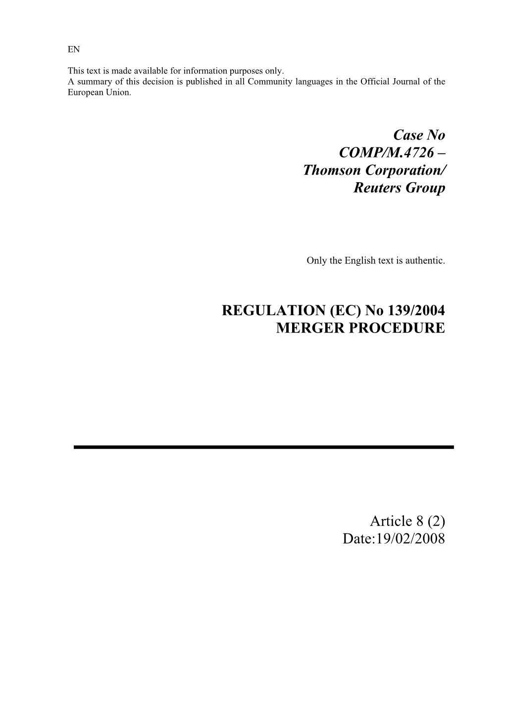 Case No COMP/M.4726 – Thomson Corporation/ Reuters Group