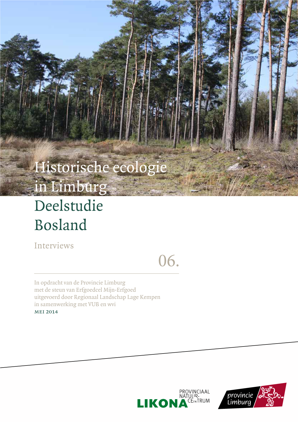 Historische Ecologie in Limburg Deelstudie Bosland Interviews 06