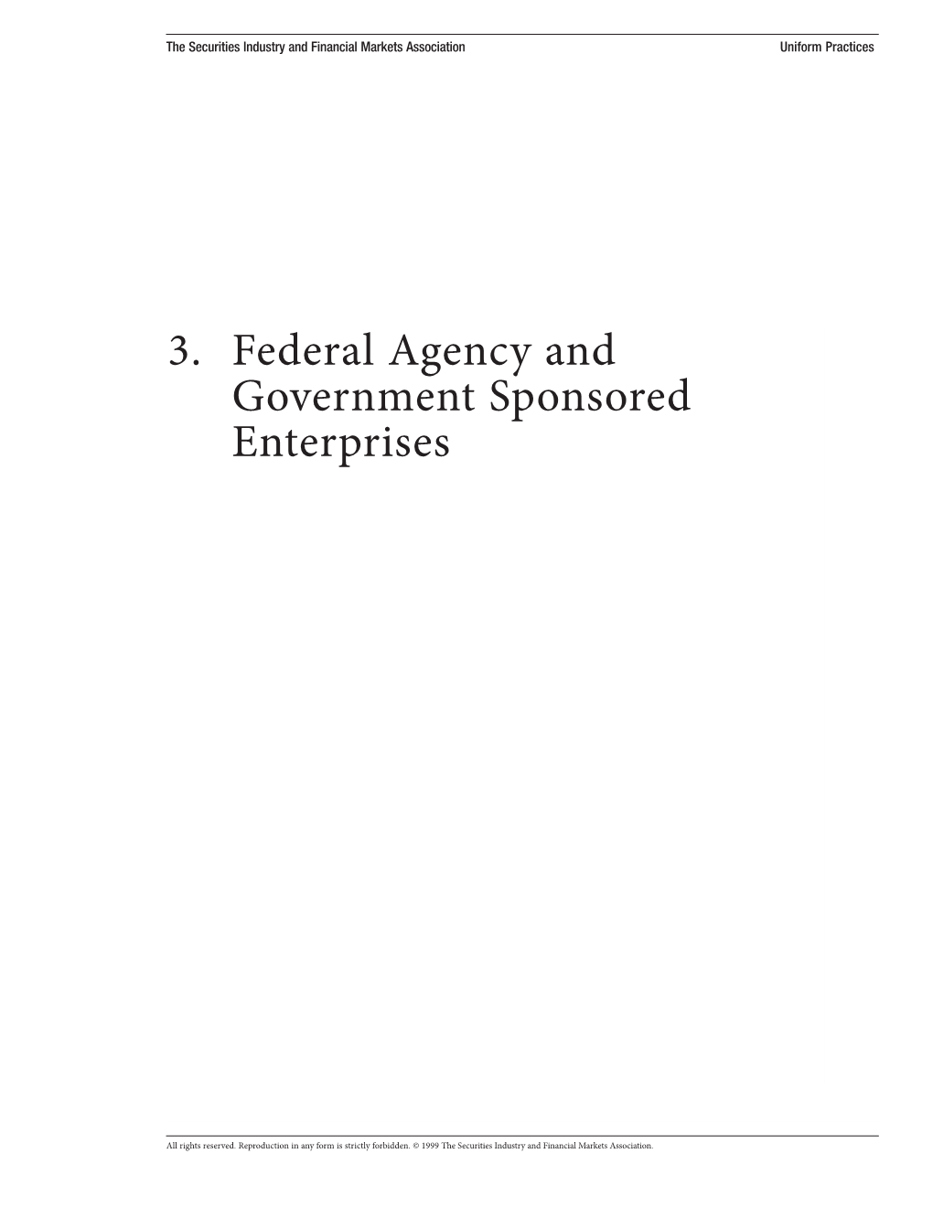3. Federal Agency and Government Sponsored Enterprises