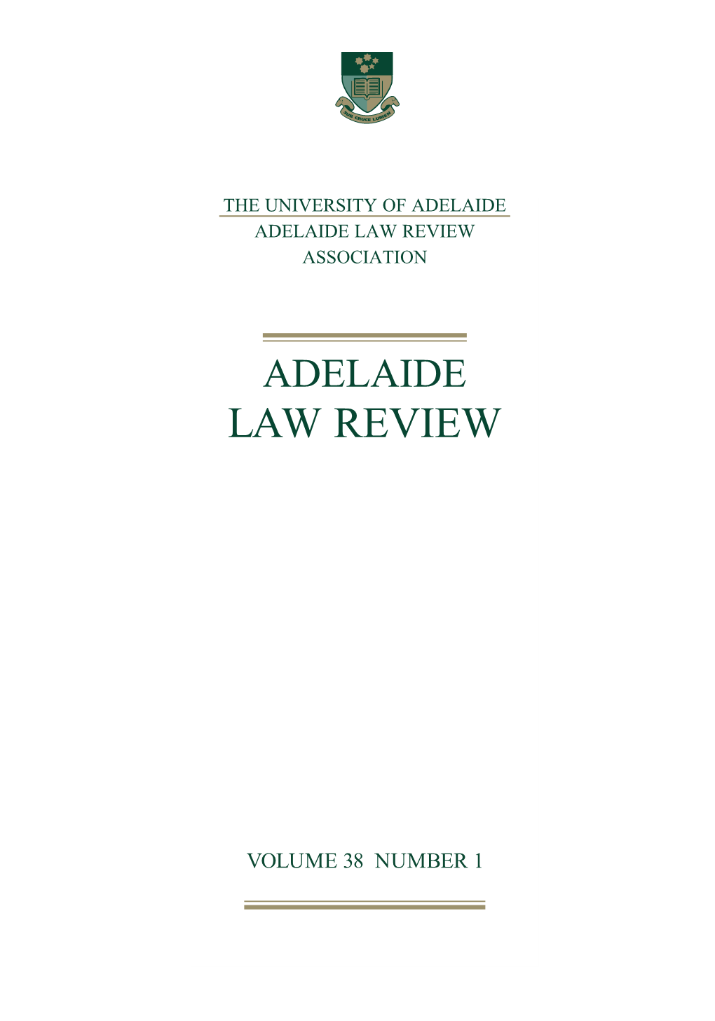 Law Review 2017 Law Review Adelaide TABLETABLE OFOF CONTENTSCONTENTS