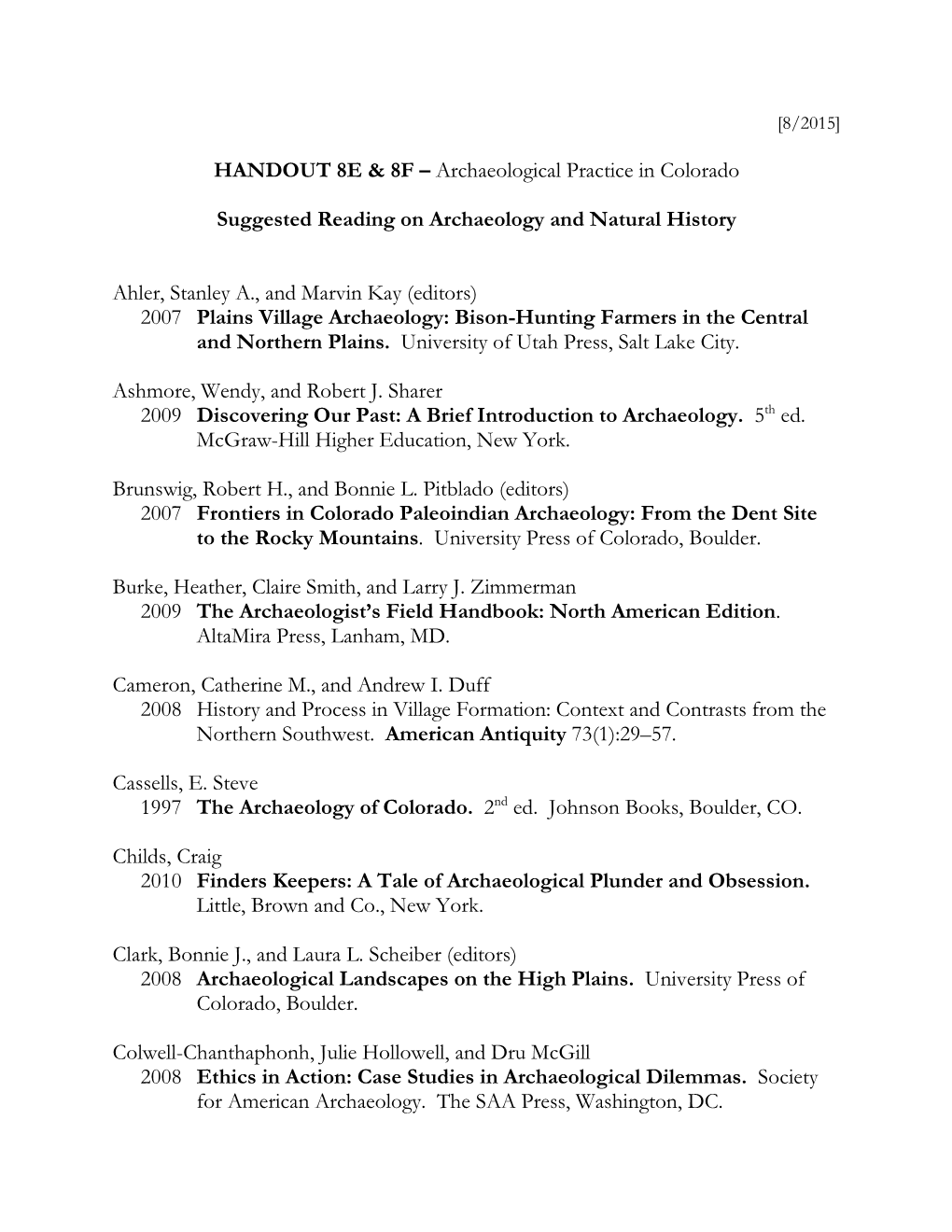 HANDOUT 8E & 8F – Archaeological Practice in Colorado Suggested Reading on Archaeology and Natural History Ahler, Stanley