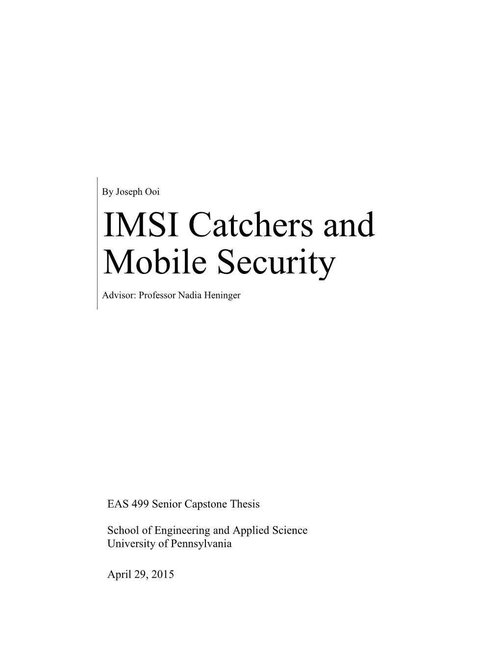 IMSI Catchers and Mobile Security Advisor: Professor Nadia Heninger