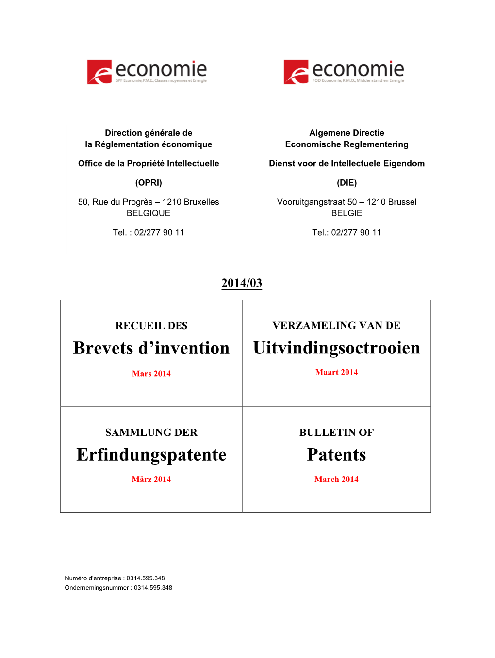 Brevets D'invention Uitvindingsoctrooien Erfindungspatente Patents