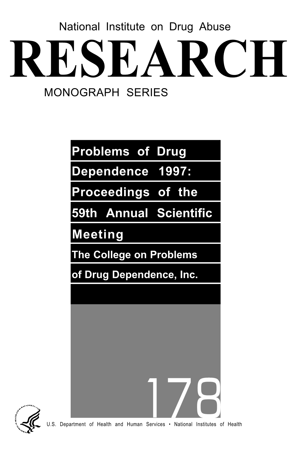 Problems of Drug Dependence 1997: Proceedings of the 59Th Annual Scientific Meeting the College on Problems of Drug Dependence, Inc