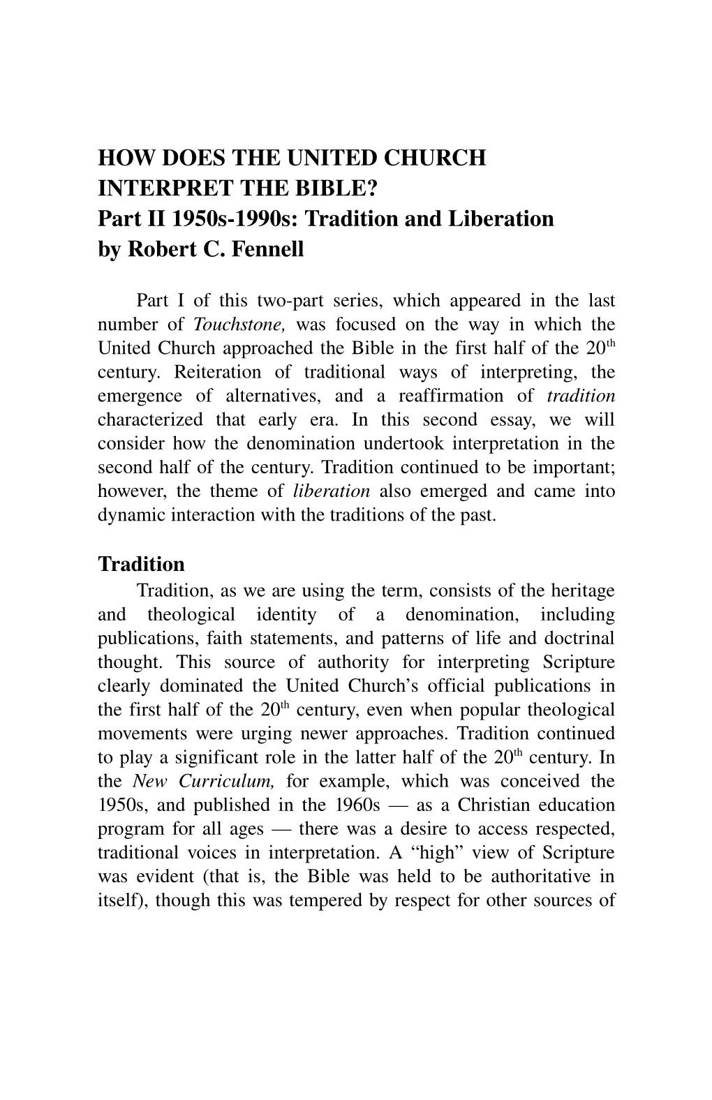 HOW DOES the UNITED CHURCH INTERPRET the BIBLE? Part II 1950S­1990S: Tradition and Liberation by Robert C