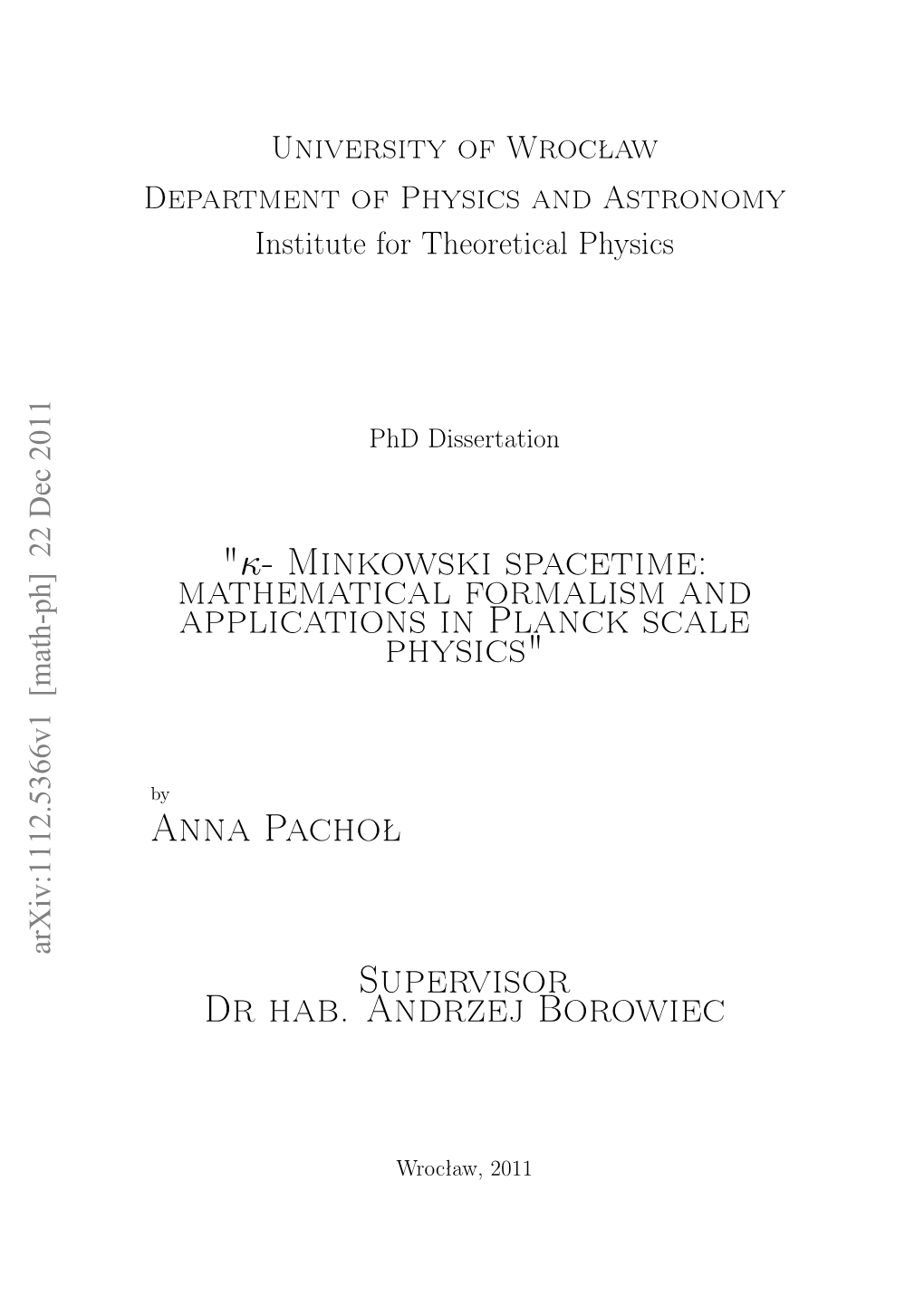 "Κ- Minkowski Spacetime: Mathematical Formalism and Applications in Planck Scale Physics"