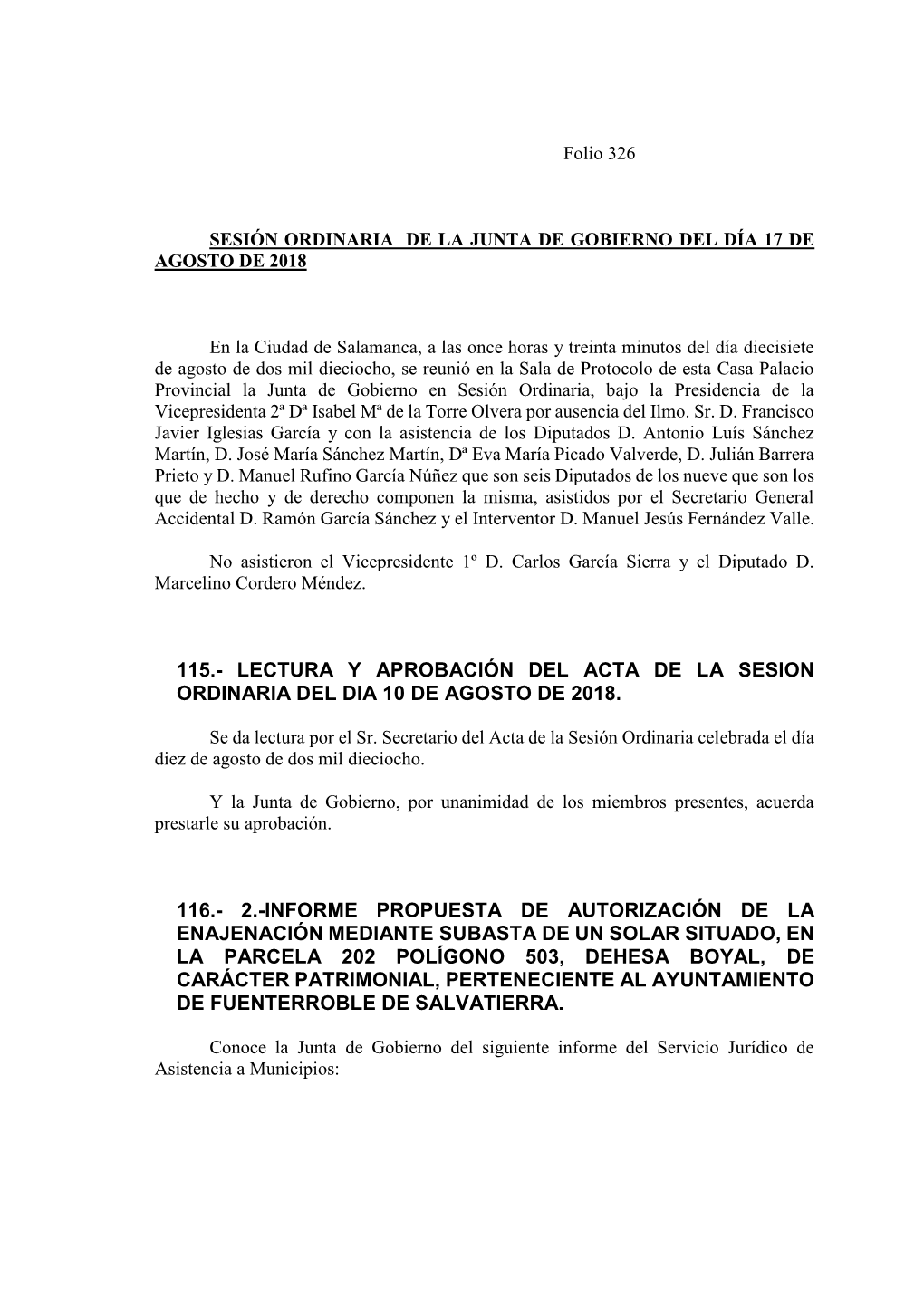 115.- Lectura Y Aprobación Del Acta De La Sesion Ordinaria Del Dia 10 De Agosto De 2018. 116.- 2.-Informe Propuesta De Autoriza