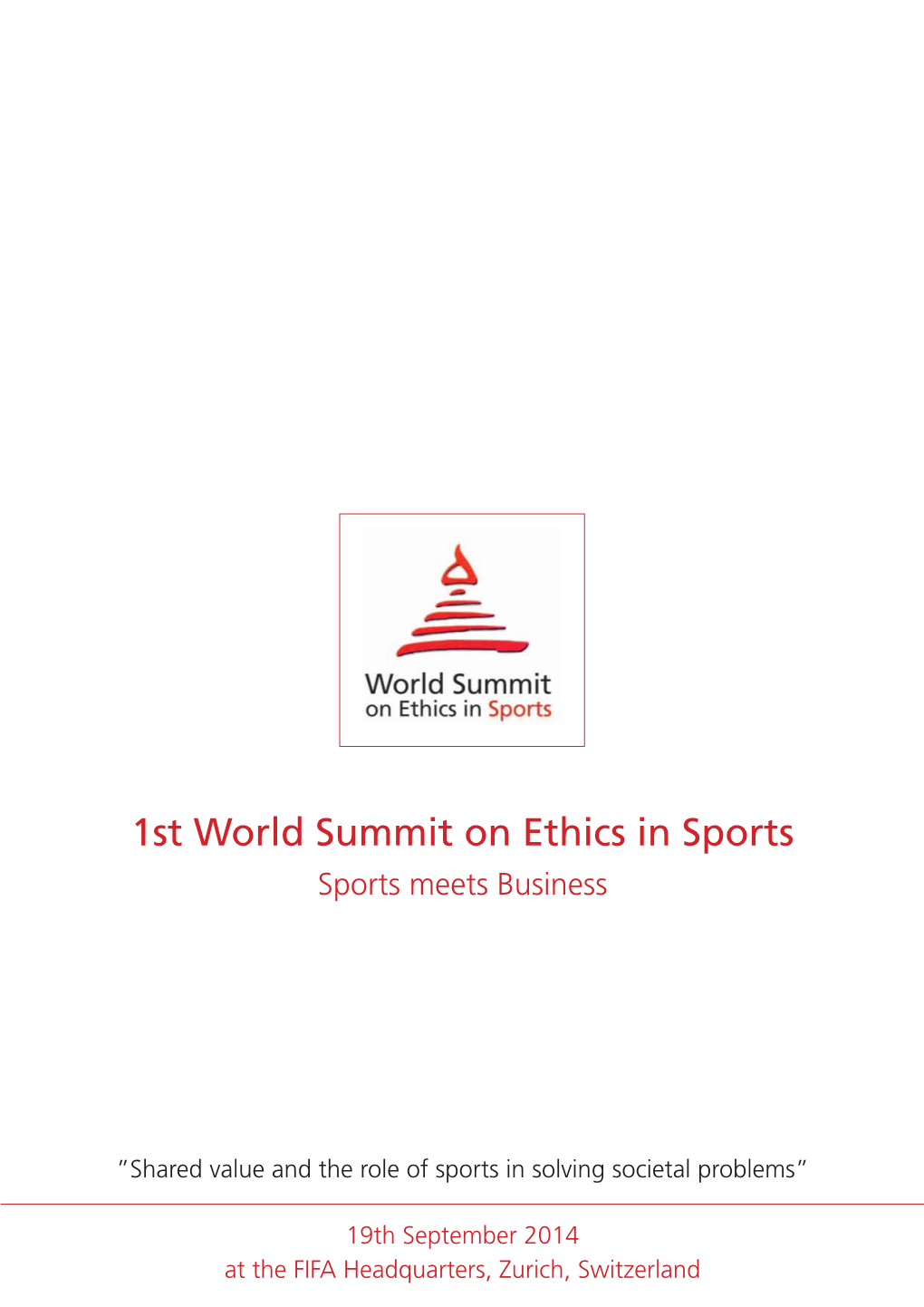 1St World Summit on Ethics in Sports Sports Meets Business