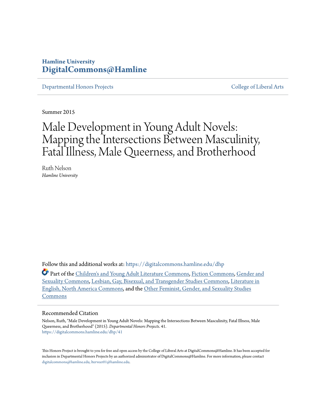 Male Development in Young Adult Novels: Mapping the Intersections Between Masculinity, Fatal Illness, Male Queerness, and Brotherhood Ruth Nelson Hamline University