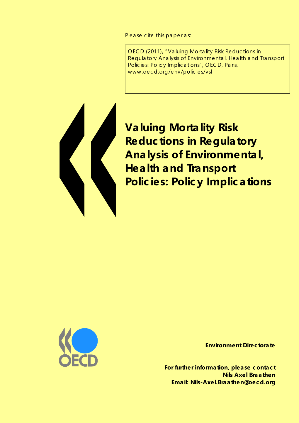 Valuing Mortality Risk Reductions in Regulatory Analysis Of