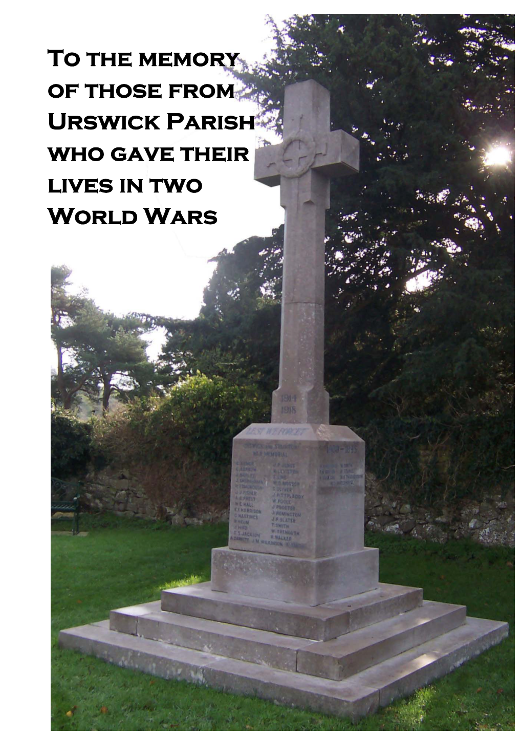 To the Memory of Those from Urswick Parish Who Gave Their Lives in Two World Wars