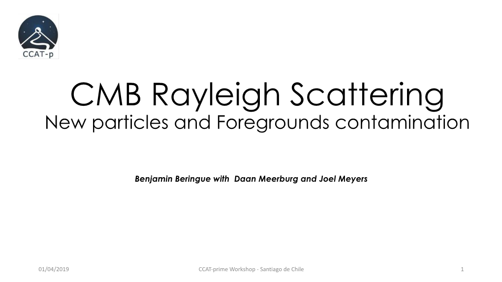 CMB Rayleigh Scattering New Particles and Foregrounds Contamination