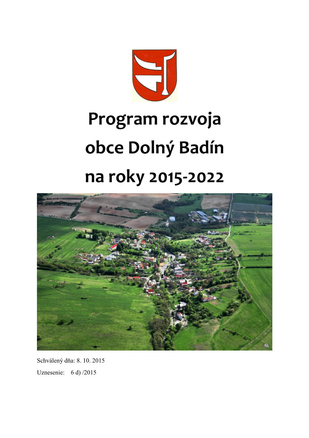 Program Rozvoja Obce Dolný Badín Na Roky 2015-2022