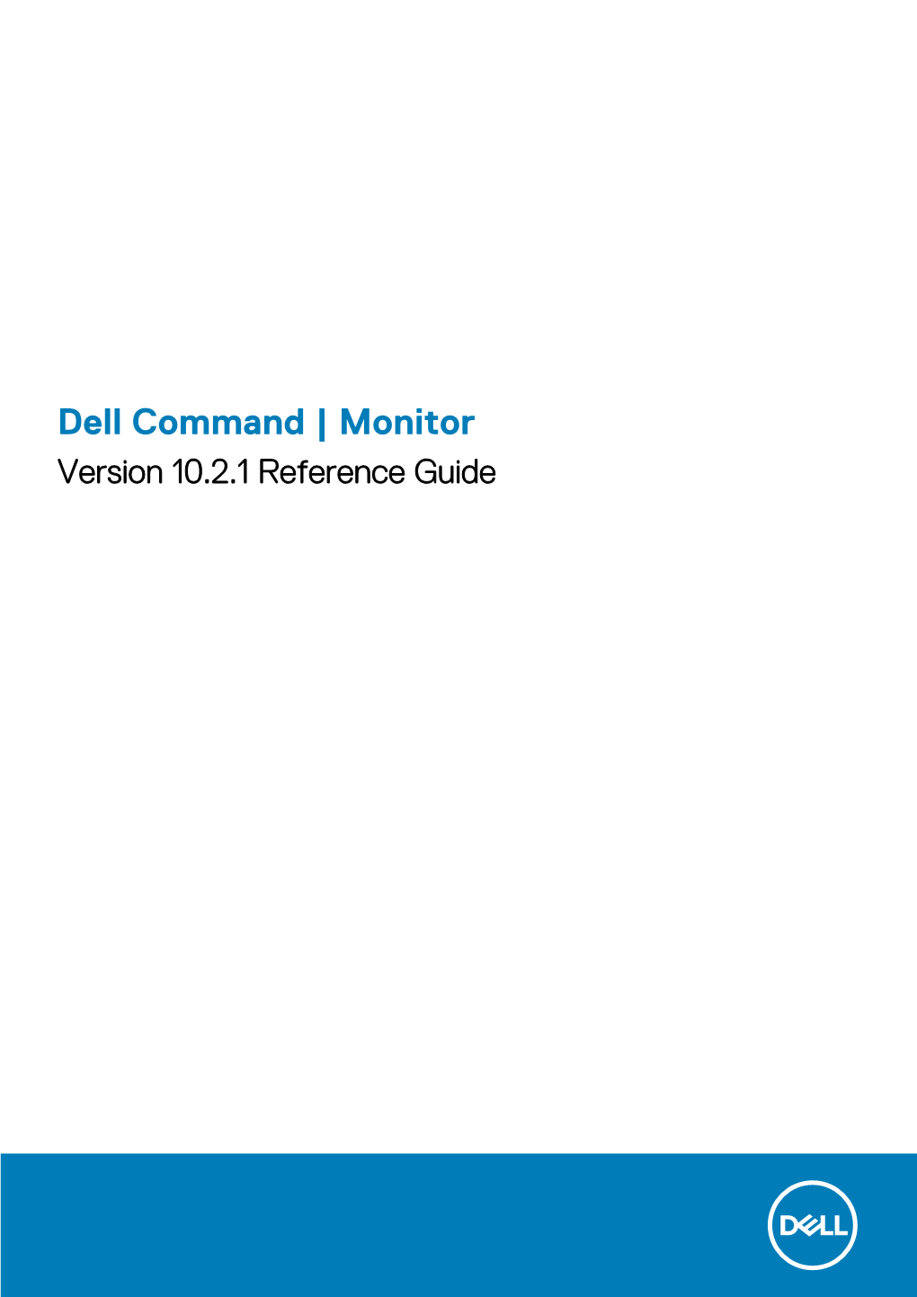 Dell Command | Monitor Version 10.2.1 Reference Guide Notes, Cautions, and Warnings