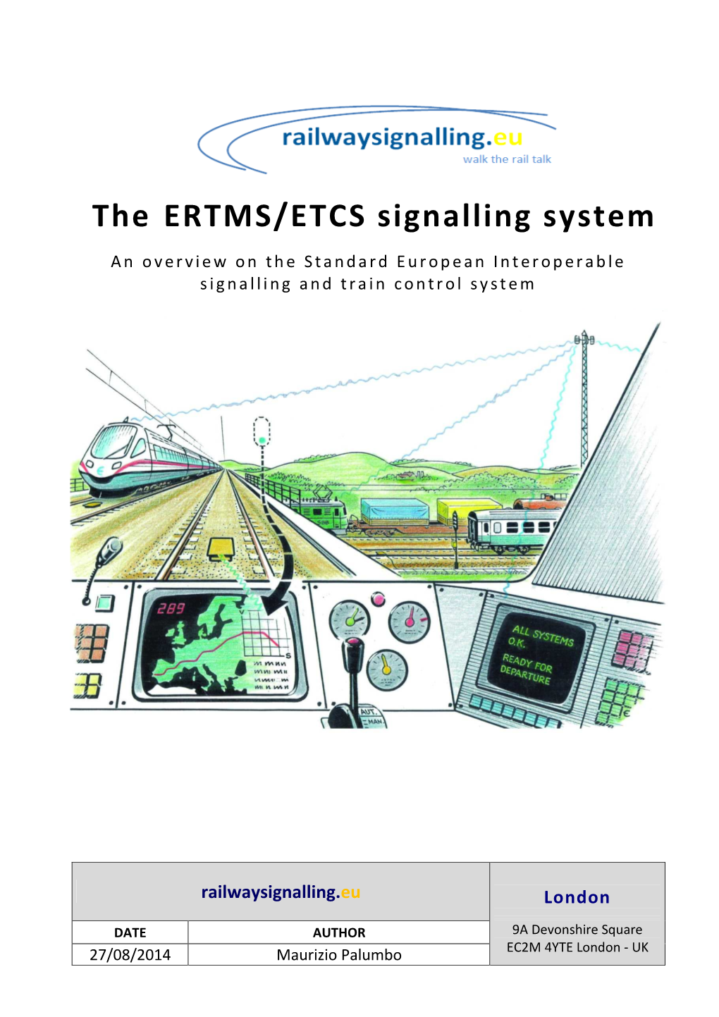 The ERTMS/ETCS Signalling System