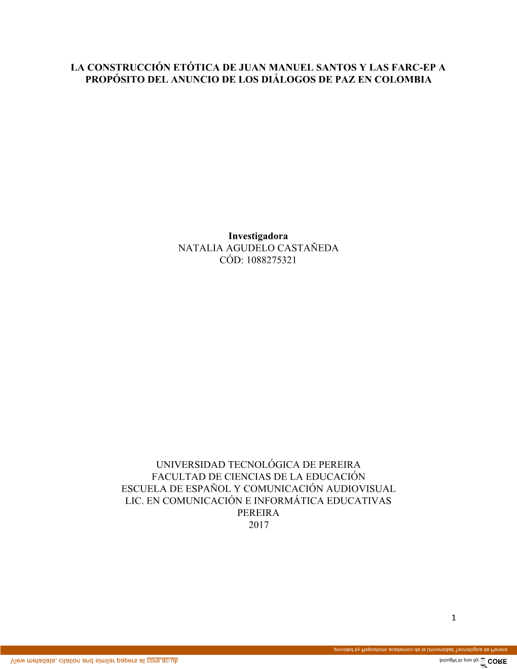 La Construcción Etótica De Juan Manuel Santos Y Las Farc-Ep a Propósito Del Anuncio De Los Diálogos De Paz En Colombia