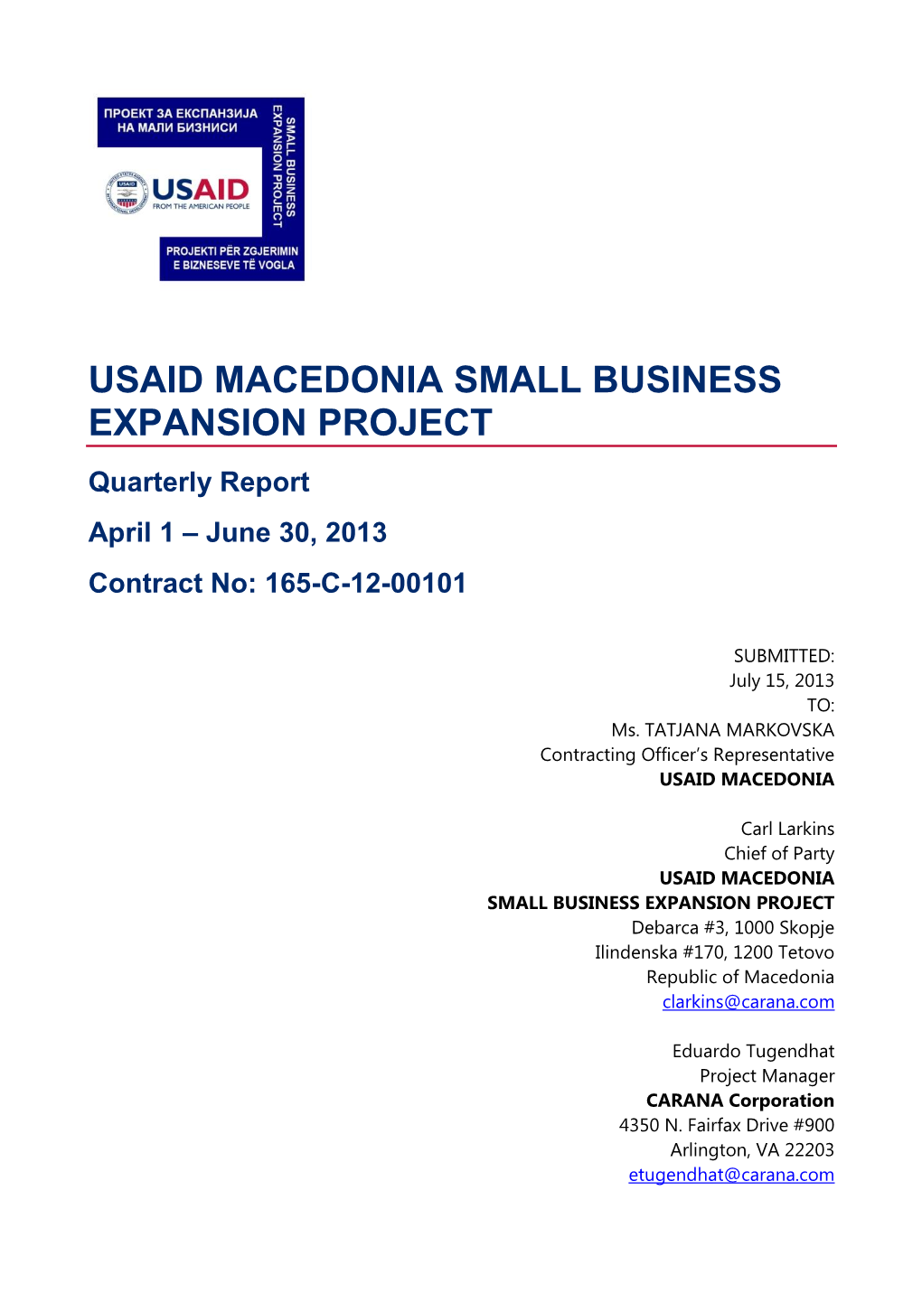 USAID MACEDONIA SMALL BUSINESS EXPANSION PROJECT Quarterly Report April 1 – June 30, 2013