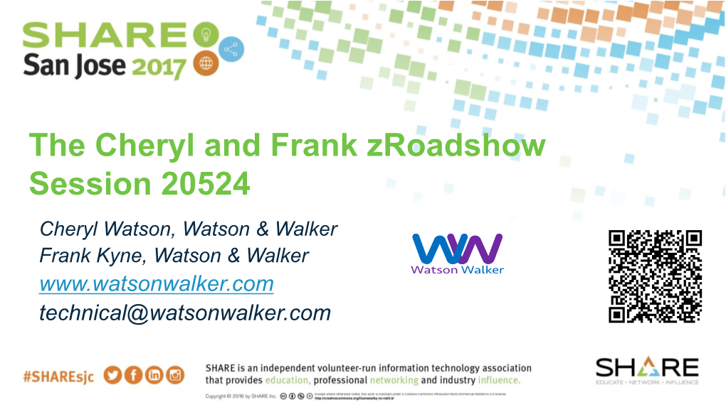 The Cheryl and Frank Zroadshow Session 20524 Cheryl Watson, Watson & Walker Insert Frank Kyne, Watson & Walker Custom Session QR If Desired