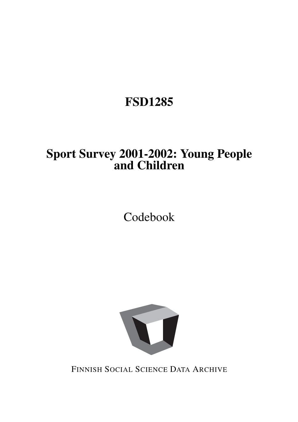 FSD1285 Sport Survey 2001-2002: Young People and Children