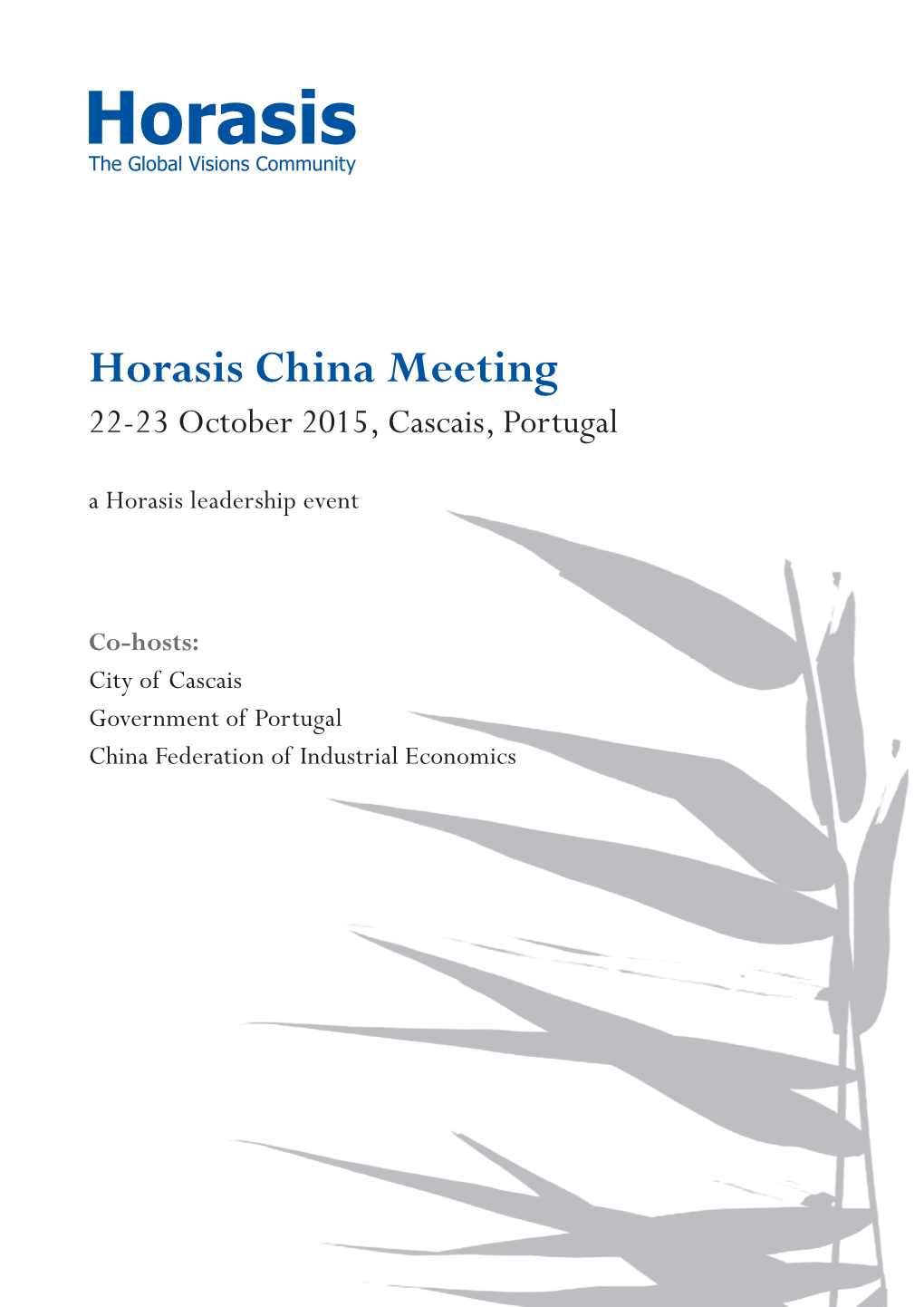 Horasis China Meeting 22-23 October 2015, Cascais, Portugal a Horasis Leadership Event