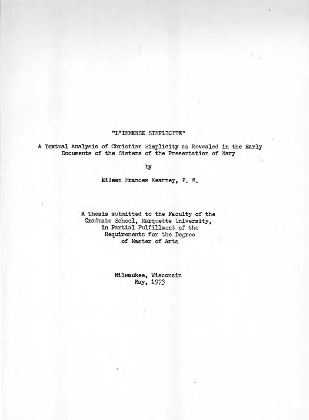 A Textual Analysis of Christian Simplicity As Revealed in the Early Documents of the Sisters of the Presentation of Mary R by Eileen Frances Kearney, P