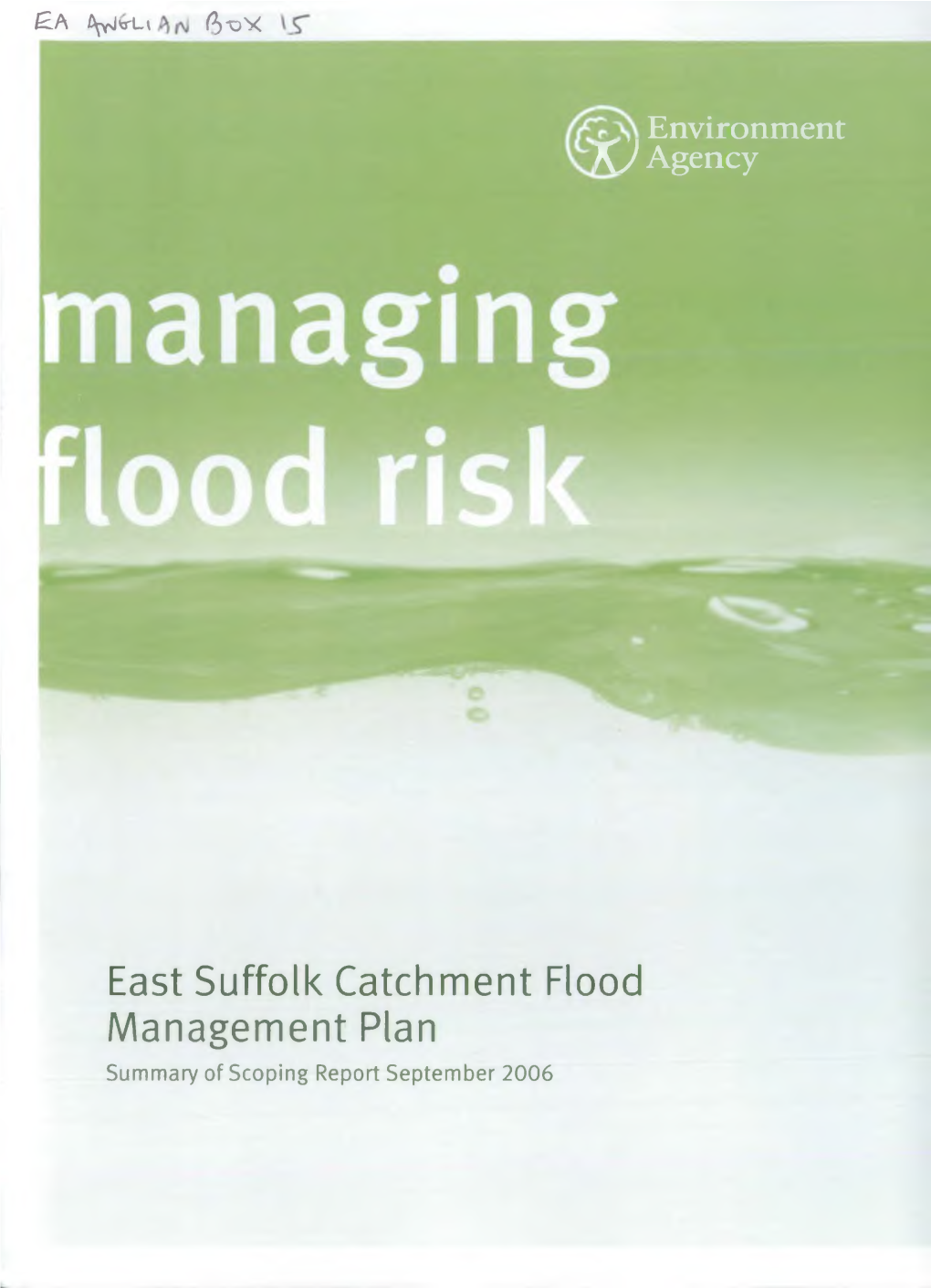 East Suffolk Catchment Flood Management Plan Summary of Scoping Report September 2006