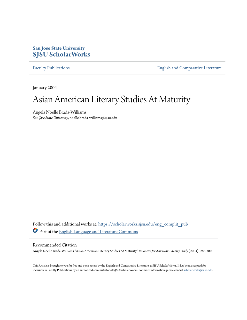 Asian American Literary Studies at Maturity Angela Noelle Brada-Williams San Jose State University, Noelle.Brada-Williams@Sjsu.Edu