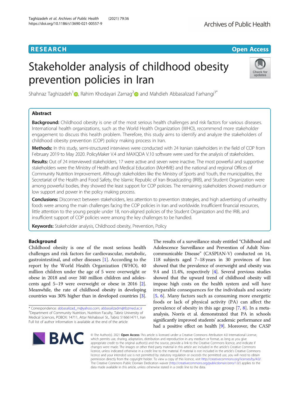 Stakeholder Analysis of Childhood Obesity Prevention Policies in Iran Shahnaz Taghizadeh1 , Rahim Khodayari Zarnag2 and Mahdieh Abbasalizad Farhangi3*