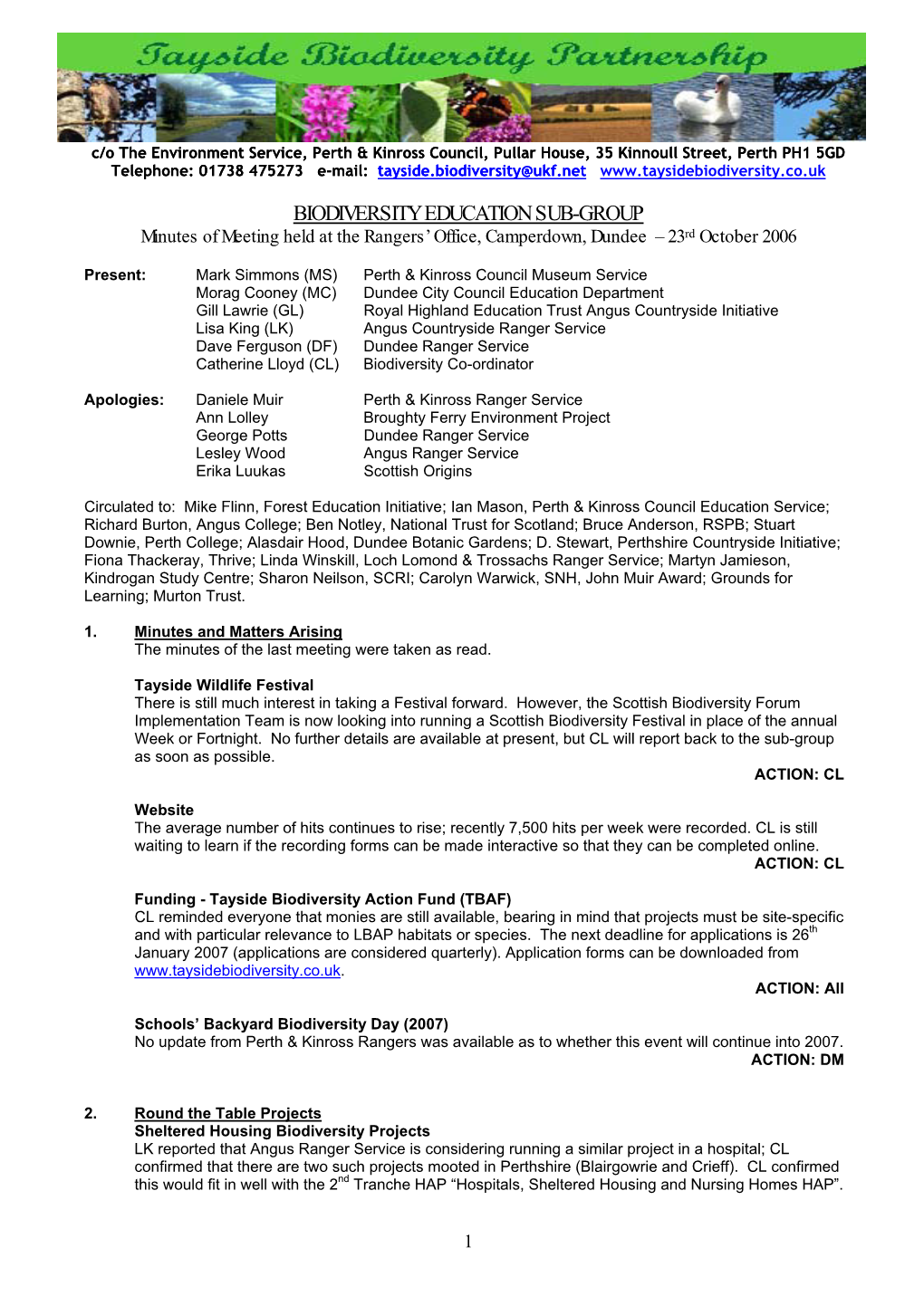 BIODIVERSITY EDUCATION SUB-GROUP Minutes of Meeting Held at the Rangers’ Office, Camperdown, Dundee – 23Rd October 2006