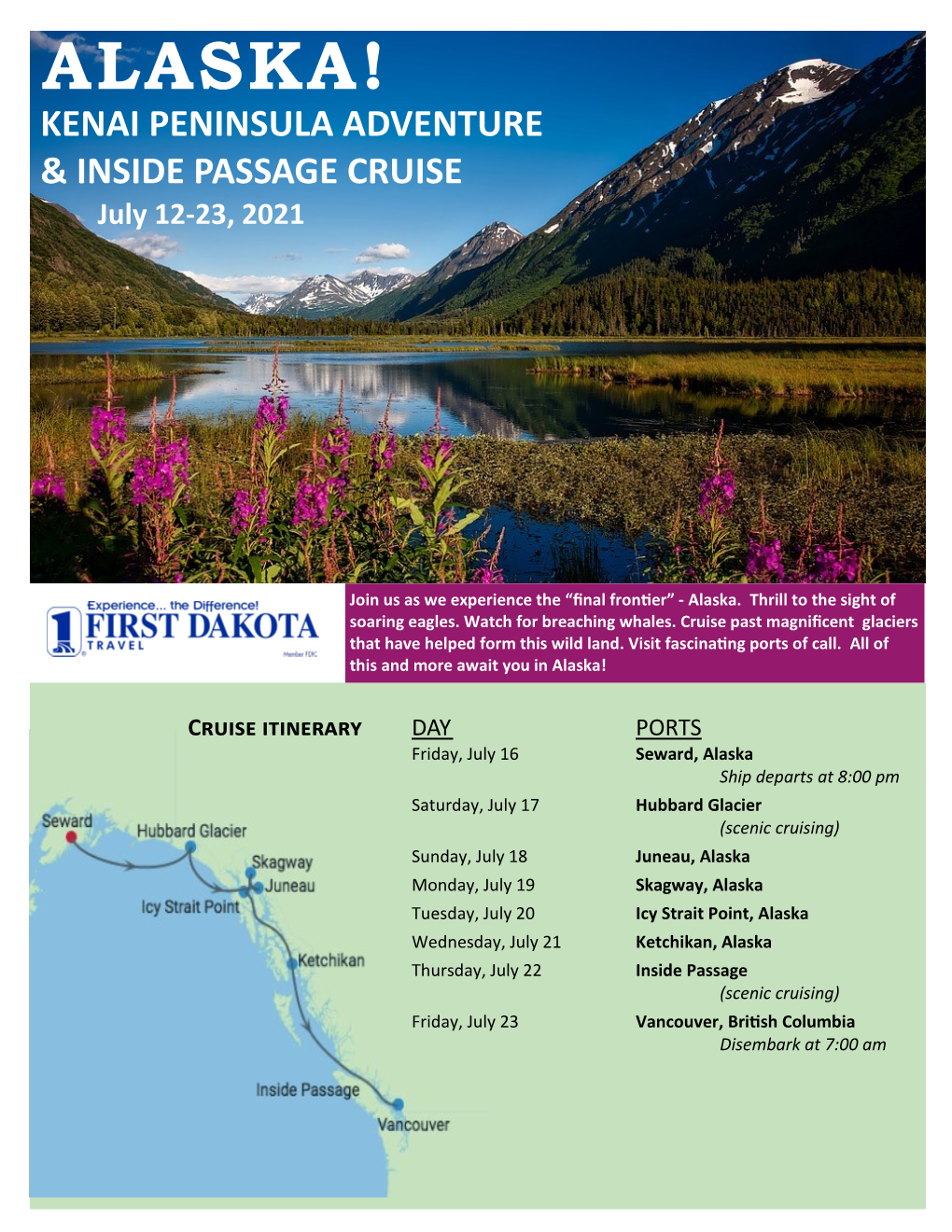 ALASKA! KENAI PENINSULA ADVENTURE & INSIDE PASSAGE CRUISE July 12-23, 2021