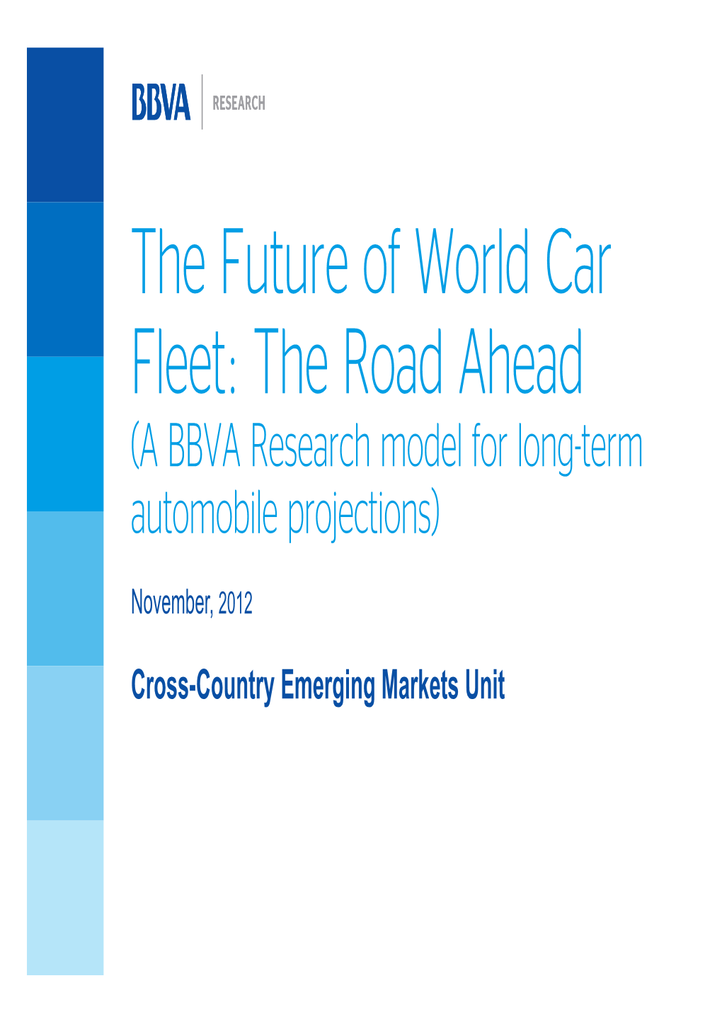 The Future of World Car Fleet: the Road Ahead (A BBVA Research Model for Long-Term Automobile Projections)