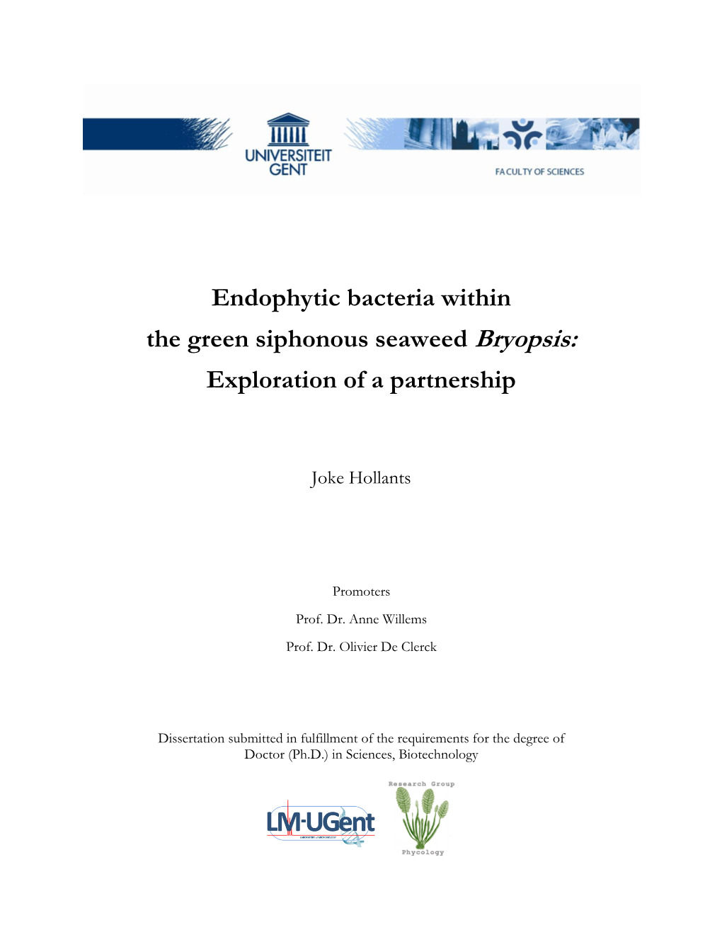 Endophytic Bacteria Within the Green Siphonous Seaweed Bryopsis: Exploration of a Partnership