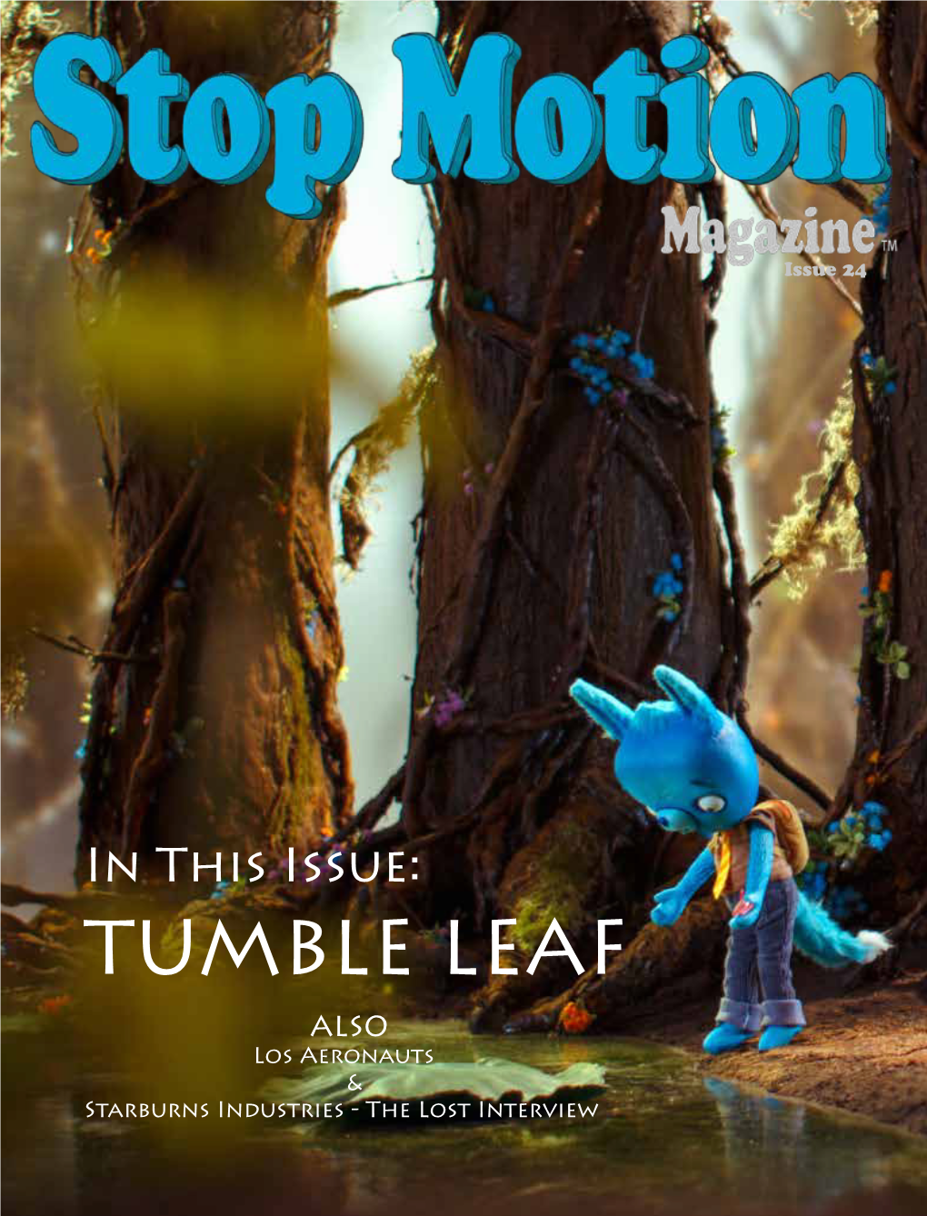 In This Issue: TUMBLE LEAF ALSO Los Aeronauts & Starburns Industries - the Lost Interview