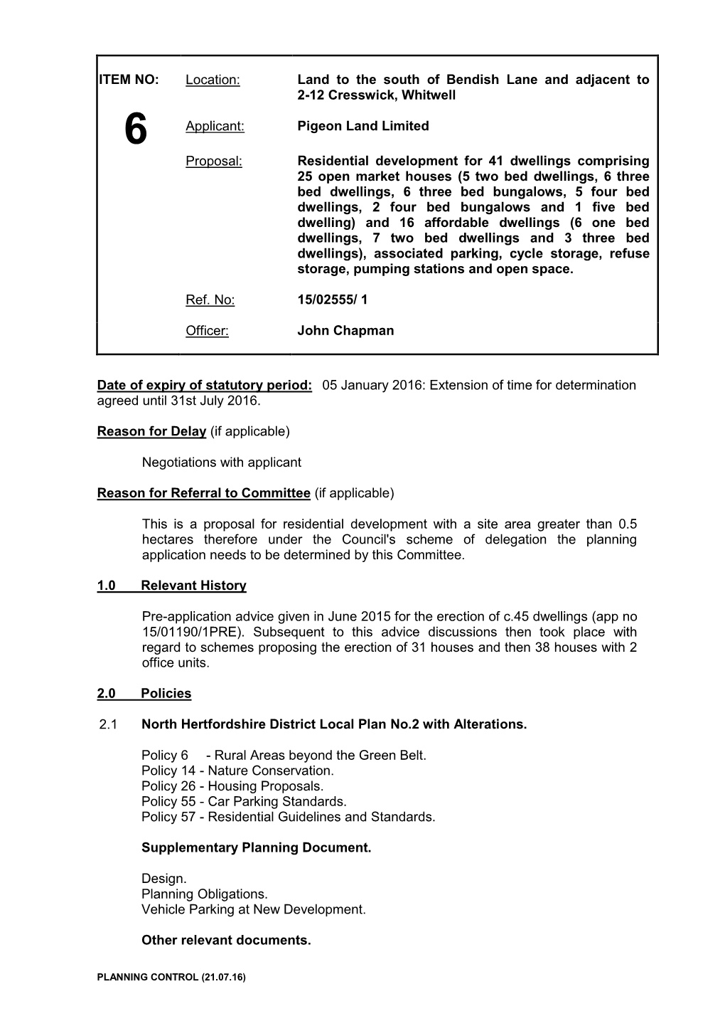 ITEM NO: Location: Land to the South of Bendish Lane and Adjacent to 2-12 Cresswick, Whitwell 6 Applicant: Pigeon Land Limited