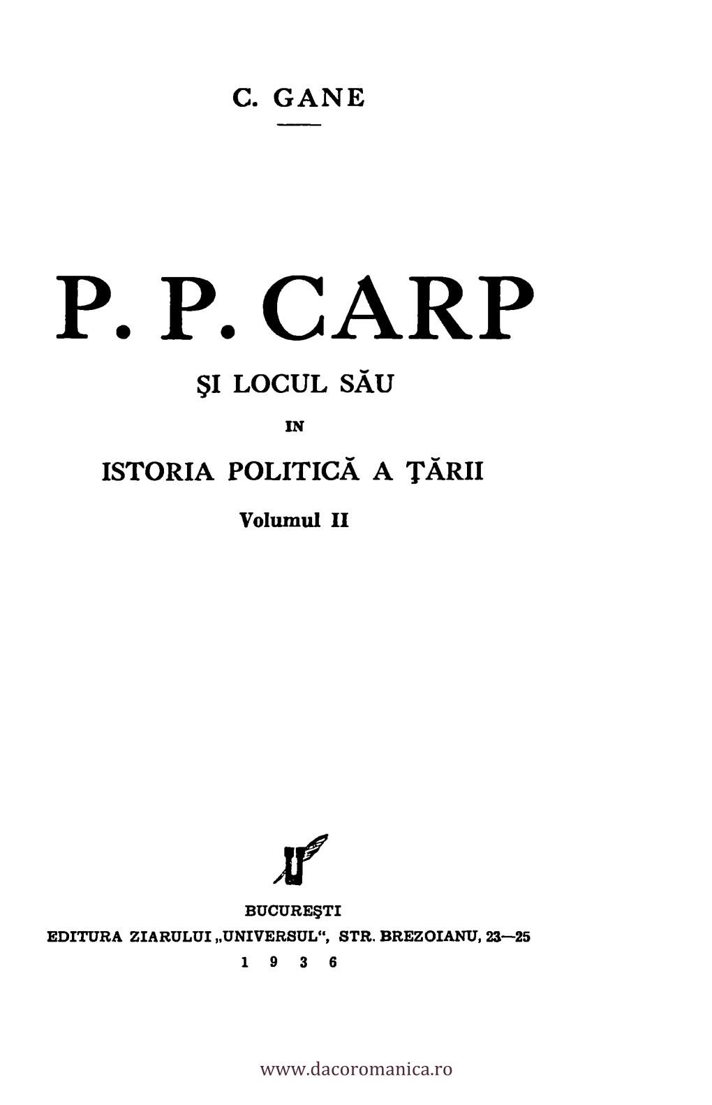 P. P. CARP SI Locul Siku in ISTORIA POLITICA a TÀ-RII Voiumul II