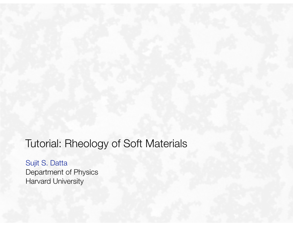 Rheology of Soft Materials