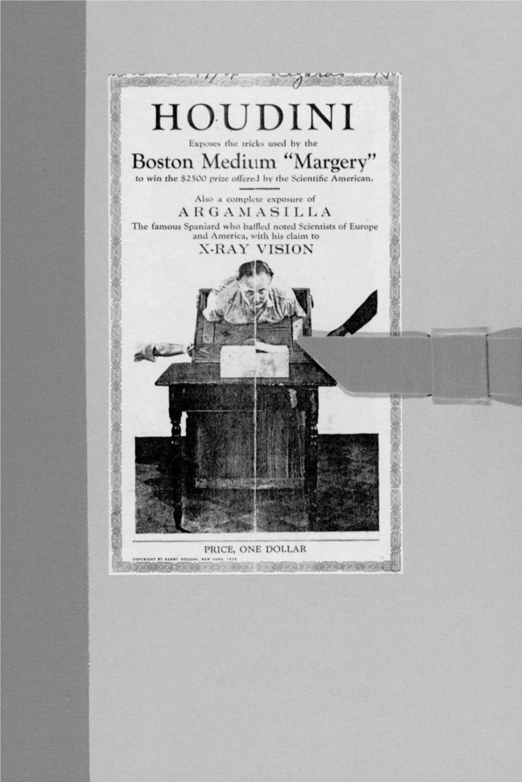 HOUDINI Exposes the Tricks Used by the Boston Medium "Margery" to Win the $2500 Prize Offered by the Scientific American